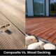 Composite vs. Wood Decking: How to Choose the Right Material