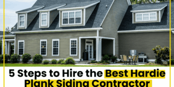 5 Steps to Hire the Best Hardie Plank Siding Contractor